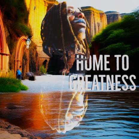 Home To Greatness | Boomplay Music