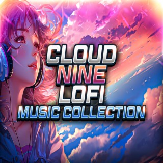 Cloud Nine (LOFI Music Collection)