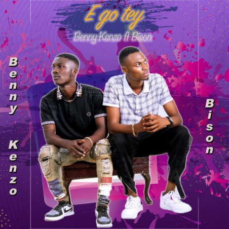E go tay ft. Bison | Boomplay Music