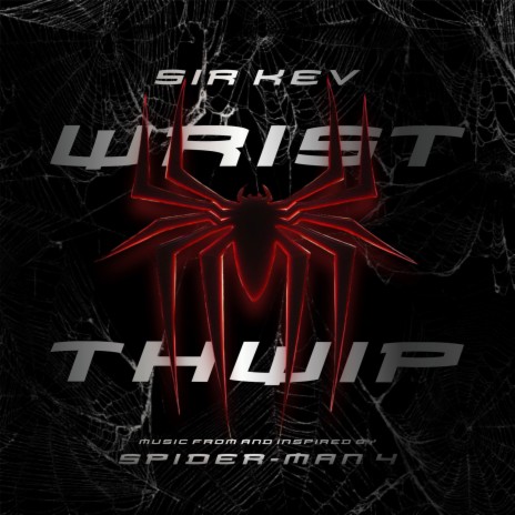 Wrist Thwip (From the “Spider-Man 4” Soundtrack) | Boomplay Music