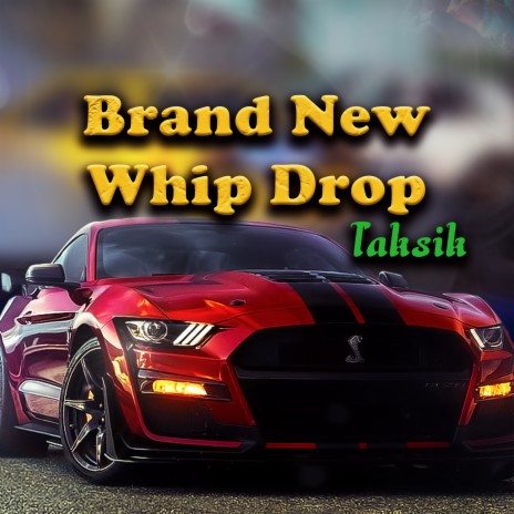 Brand New Whip Drop | Boomplay Music