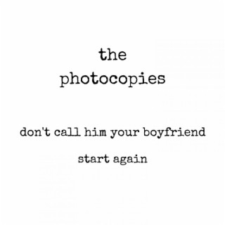 Don't Call Him Your Boyfriend / Start Again