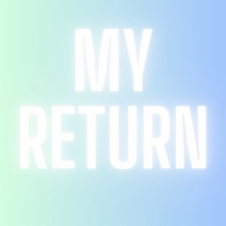 My Return