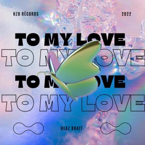 To my Love | Boomplay Music