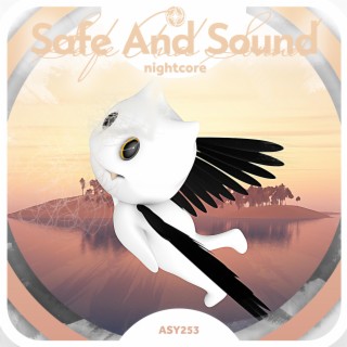 Safe and Sound - Nightcore