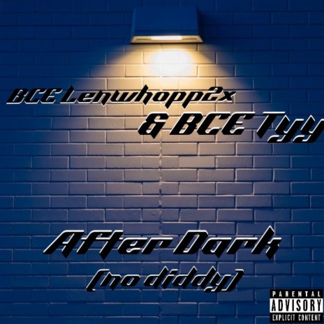 After Dark (no diddy) ft. BCE Tyy | Boomplay Music