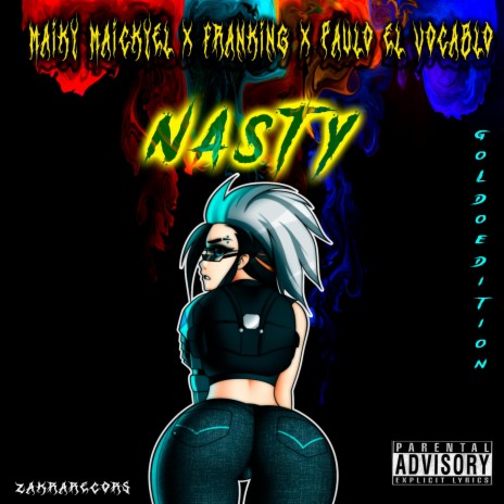 Nasty ft. Maiky Maickyel, Paulo El Vocablo & GoldoEdition | Boomplay Music