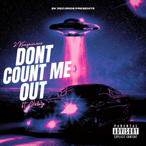 Don't Count me Out ft. Globey | Boomplay Music