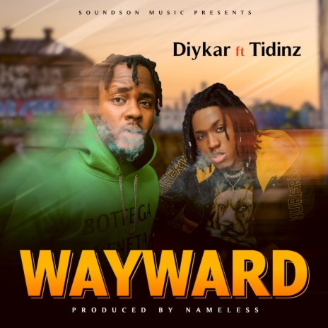 WAYWARD ft. Tidinz | Boomplay Music