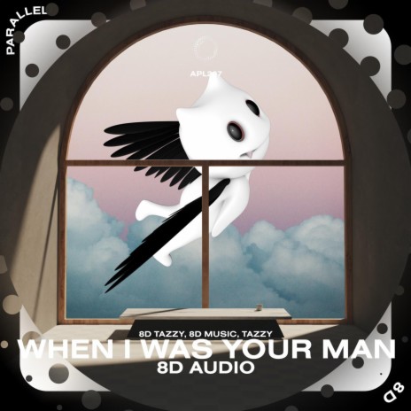 When I Was Your Man - 8D Audio ft. surround. & Tazzy | Boomplay Music