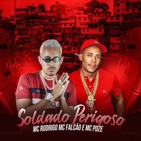 Soldado Perigoso ft. Mc Falcão & Mc Poze | Boomplay Music