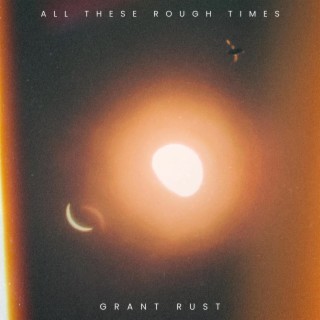 All These Rough Times lyrics | Boomplay Music