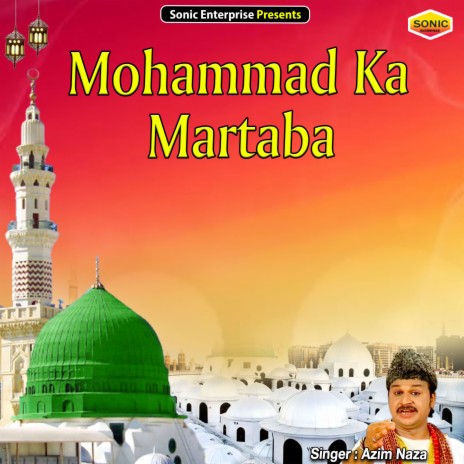 Mohammad Ka Martaba (Islamic) | Boomplay Music