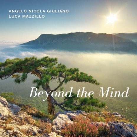 Beyond the mind ft. Luca Mazzillo