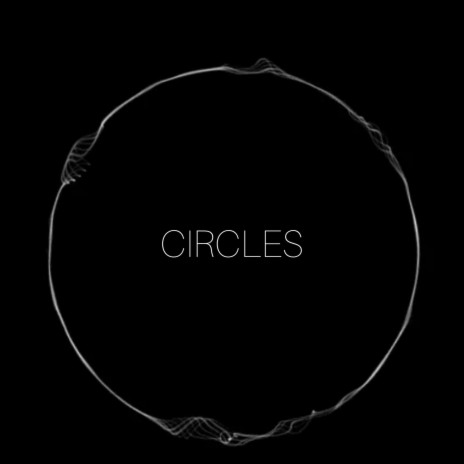 Circles | Boomplay Music