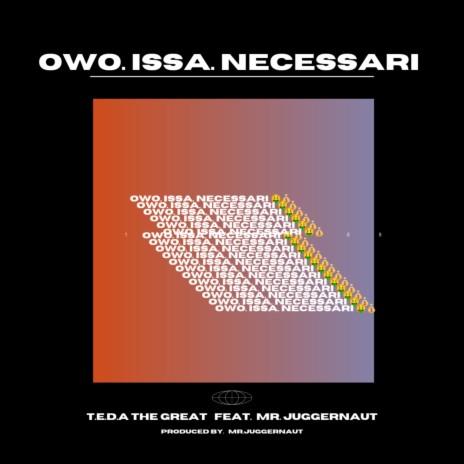 Owo. Issa. Necessari ft. Mr. Juggernaut | Boomplay Music