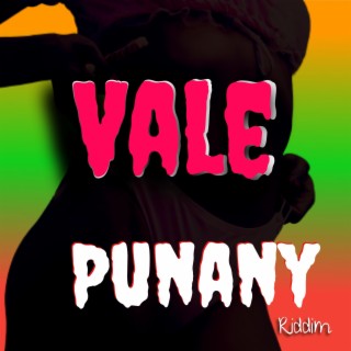 Vale Punany Riddim