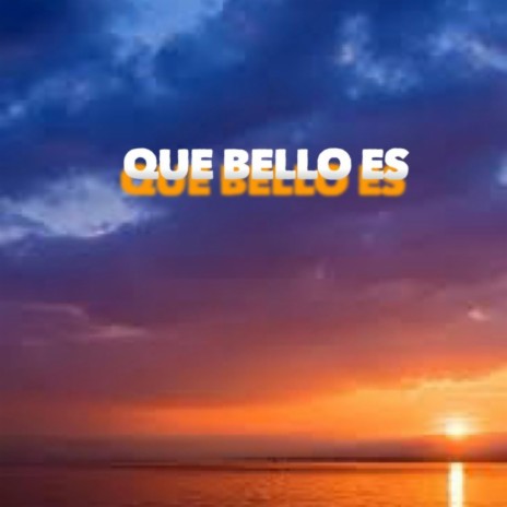 Que Bello Es ft. B.A