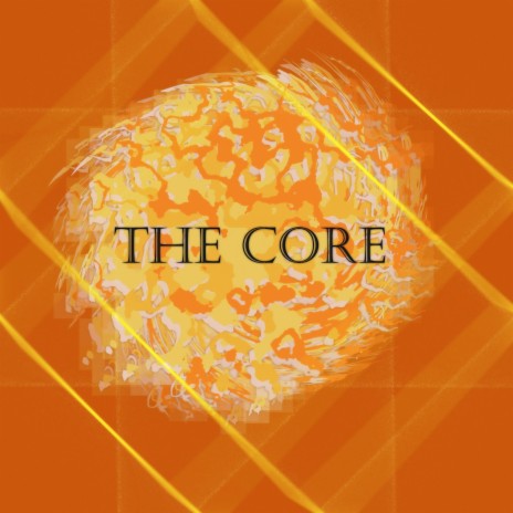 The Core | Boomplay Music