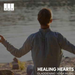 Healing Hearts: Gladdening Yoga Music