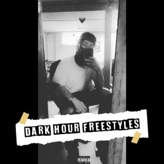 Dark Hour Freestyles