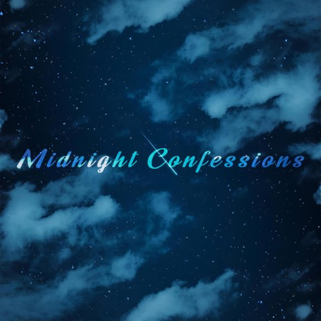 Midnight Confessions | Boomplay Music