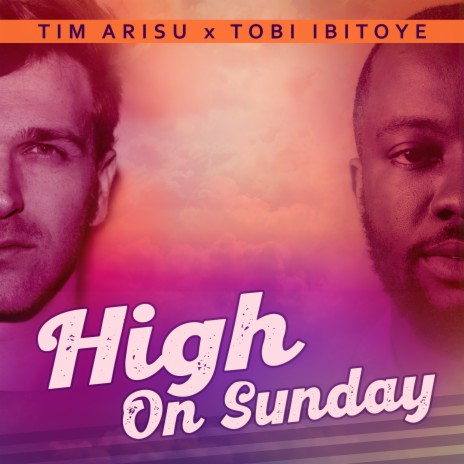 High on Sunday ft. Tobi Ibitoye | Boomplay Music