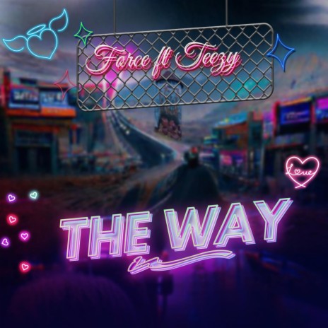 The Way (feat. Teezy) | Boomplay Music