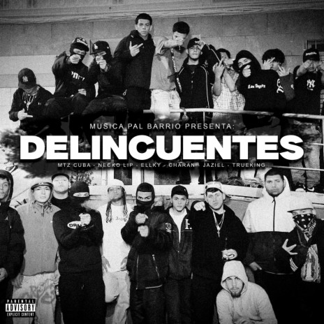 DELINCUENTES ft. CHARAN, Ellky, JAZIEL, Trueking & Necko Lip | Boomplay Music