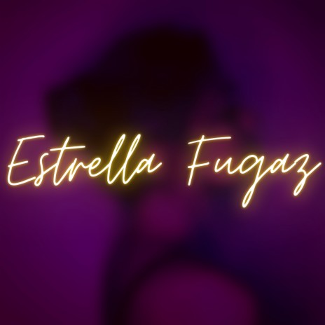 Estrella Fugaz | Boomplay Music