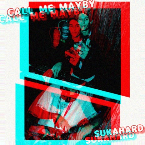 CALL ME MAYBY | Boomplay Music