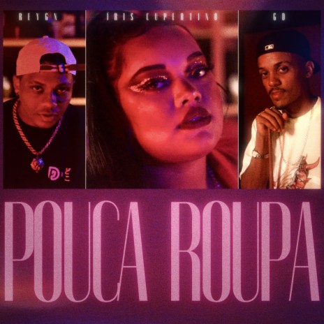 Pouca Roupa ft. Reygn & VTbeats | Boomplay Music