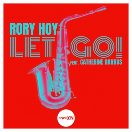 Let Go! (Radio Edit) ft. Catherine Rannus