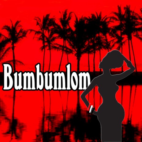 Bumbumlom | Boomplay Music