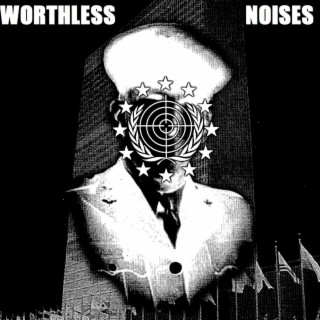 Worthless Noises