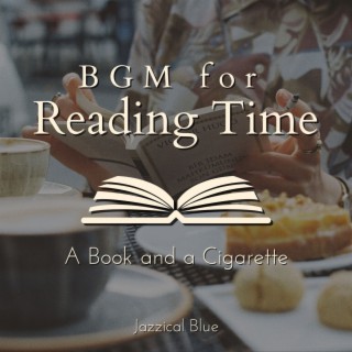 BGM for Reading Time - A Book and a Cigarette