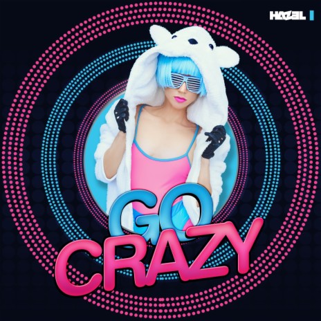 Go Crazy | Boomplay Music