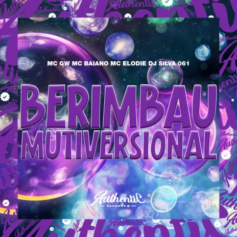 Berimbau Mutiversional ft. DJ SILVA 061, MC GW & Mc Elodie