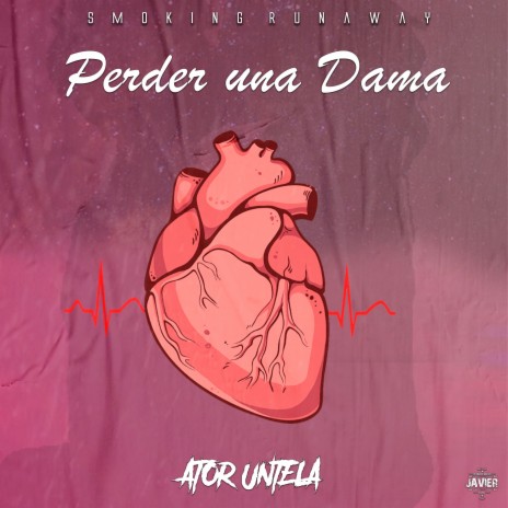 Perder una Dama ft. Smoking Runaway | Boomplay Music