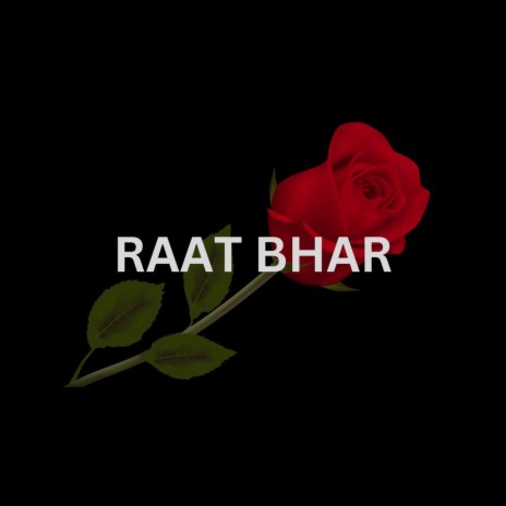 RAAT BHAR | Boomplay Music