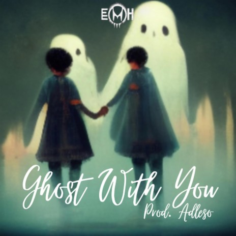 Ghost with you | Boomplay Music