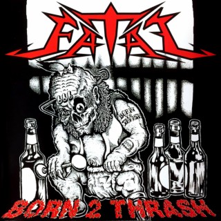 Born 2 Thrash