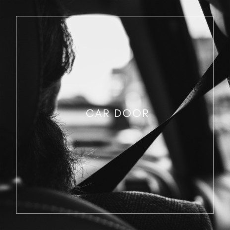 Car Door | Boomplay Music