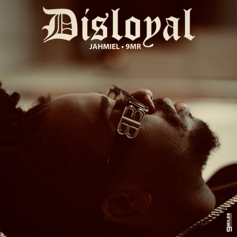 Disloyal ft. 9MILES RECORDS | Boomplay Music