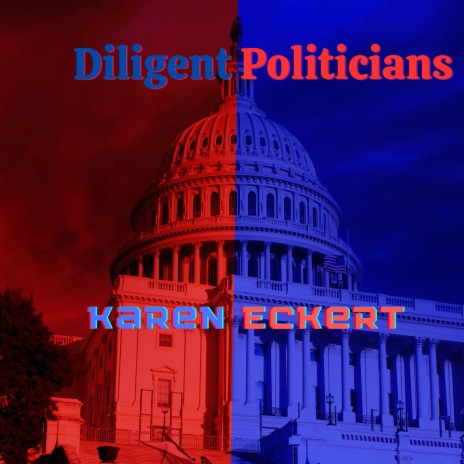 Diligent Politicians | Boomplay Music