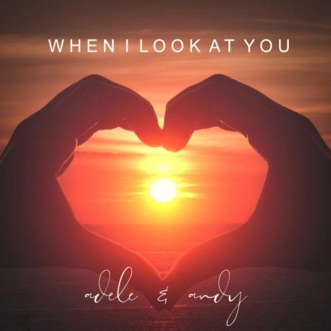 When I Look At You | Boomplay Music