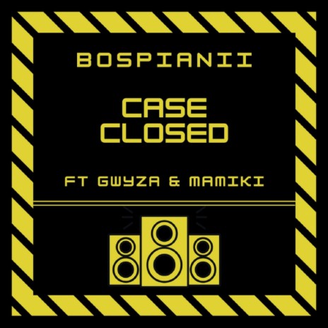 Case Closed (Original Mix) ft. Gwyza & Mamiki | Boomplay Music