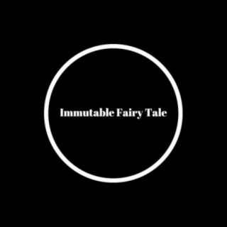 Immutable Fairy Tale