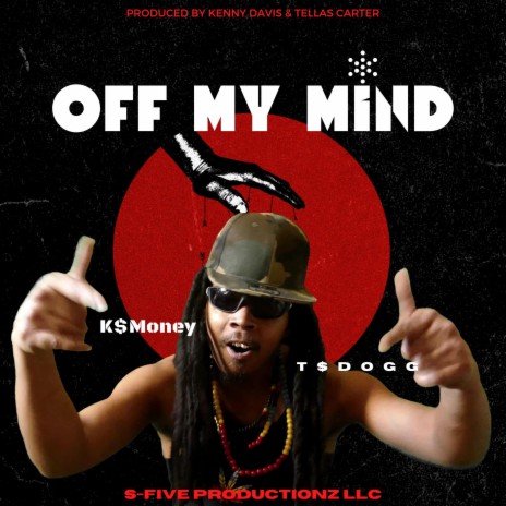 Off My Mind ft. K$Money | Boomplay Music