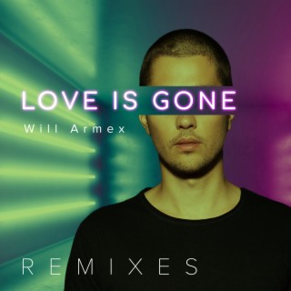 Love Is Gone (Remixes)